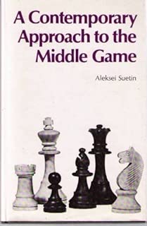 A Contemporary Approach to the Middle Game (Batsford chess books)