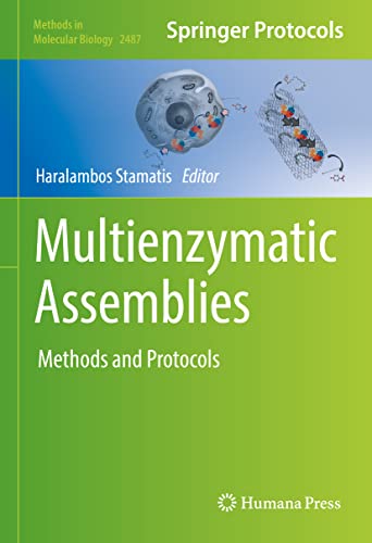 Multienzymatic Assemblies: Methods and Protocols: 2487 (Methods in Molecular Biology, 2487) view 2