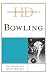Historical Dictionary of Bowling (Historical Dictionaries of Sports)