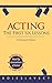 Acting: The First Six Lessons