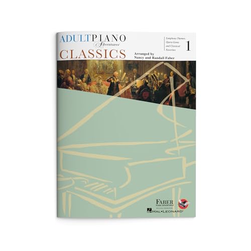 Adult Piano Adventures: Classics - Book 1 | Classical Piano Sheet Music for Adults | Symphony Themes and Opera Gems Songbook | Faber Piano Method Book with Duets and Chord Practice