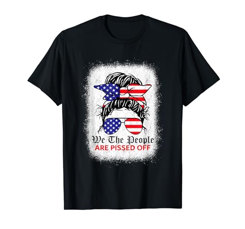 We The People Are Pissed Off Vintage Messy Bun Funny Camiseta