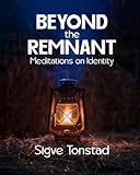 Beyond the Remnant: Meditations on Identity