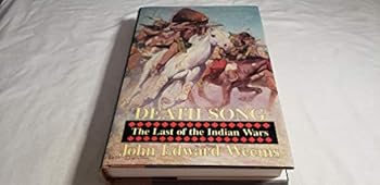 Death Song The Last of the Indian Wars