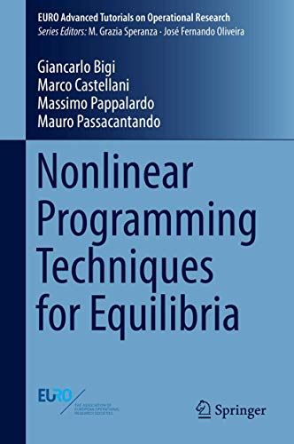 Nonlinear Programming Techniques for Equilibria (EURO Advanced Tutorials on Operational Research) view 2
