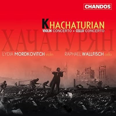 Khachaturian: Violin Concerto / Cello Concerto