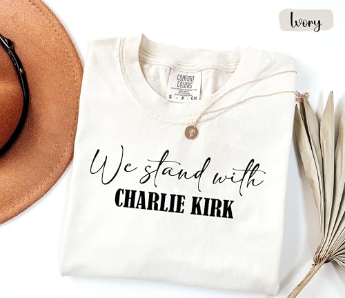 True Patriot Charlie Kirk T-Shirt, We Stand with Charlie Kirk Comfort Colors Shirt Multi3