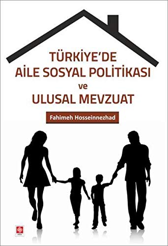 Fahimeh HosseinnezhadTürkiyede Aile Sosyal Politikası ve Ulusal Mevzuat