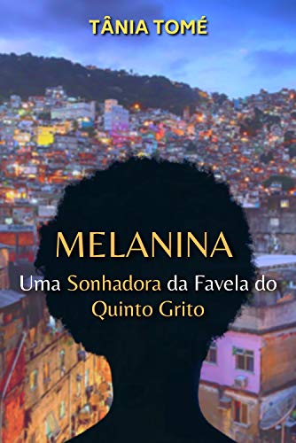Melanina: Uma Sonhadora da Favela do Quinto Grito