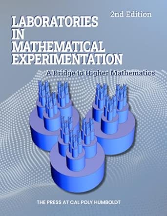 Laboratories in Mathematical Experimentation: A Bridge to Higher ...