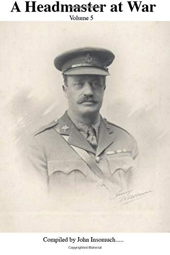 A Headmaster at War Volume 5