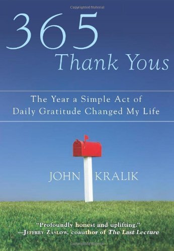 Image of 365 Thank Yous: The Year a Simple Act of Daily Gratitude Changed My Life by Kralik, John (2010) Hardcover