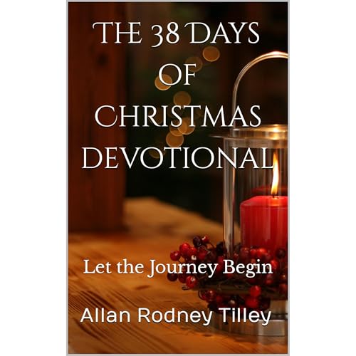 The 38 Days of Christmas Devotional by Allan Rodney Tilley episode artwork