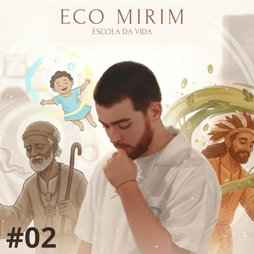 Eco Mirim 02 - A for&ccedil;a positiva