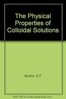 The Physical Properties of Colloidal Solutions