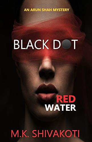 Black Dot, Red Water (The Arun Shah Mysteries)