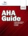AHA Guide&reg; 2017 edition (American Hospital Association Guide to the Health Care Field)