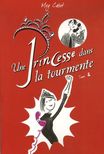 Journal d'une Princesse, Tome 8 : Une Princesse... [French] 2012012485 Book Cover