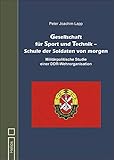 sport technik magdeburg  Gesellschaft für Sport und Technik – Schule der Soldaten von morgen: Militärpolitische Studie einer DDR-Wehrorganisation