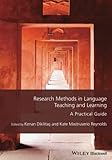Research Methods in Language Teaching and Learning: A Practical Guide (Guides to Research Methods in Language and Linguistics)