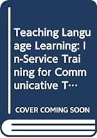 Teaching Language Learning: In-Service Training for Communicative Teaching and Self-Directed Learning in English As a Foreign Language (Goteborg Stu) 9173462659 Book Cover
