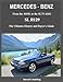 MERCEDES-BENZ, The modern SL cars, The R129: From the 300SL to the SL73 AMG (Volume 2)