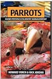 Parrots: Hand Feeding and Nursery Management