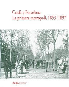 Cerdà y Barcelona 1853-1897 livre sur l'urbanisme espagnol