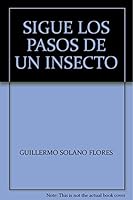 SIGUE LOS PASOS DE UN INSECTO 9682423120 Book Cover