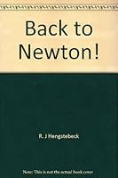 Back to Newton! 1570871892 Book Cover