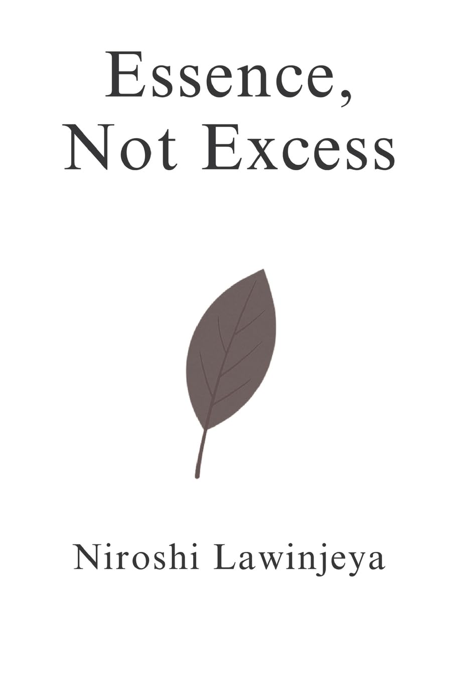Essence, Not Excess