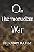 On Thermonuclear War