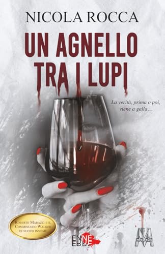 UN AGNELLO TRA I LUPI: (Roberto Marazzi vol. 7) Thriller Psicologico