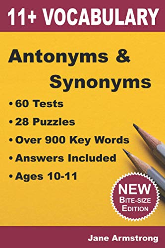 11+ Vocabulary Antonyms & Synonyms