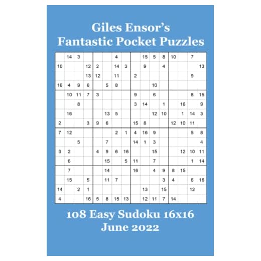 Giles Ensor's Fantastic Pocket Puzzles: 108 Easy Sudoku 16x16 - June 2022