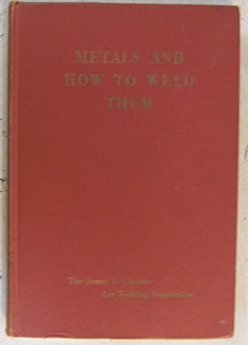 Metals And How To Weld Them 0937390100 Book Cover