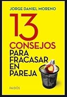 13 Consejos Para Fracasar En Pareja 958450245X Book Cover