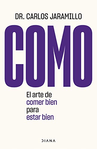 Como: El arte de comer bien para estar bien (Salud natural)