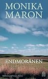 Endmoränen: Roman - Monika Maron 