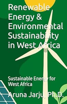 Renewable Energy & Environmental Sustainability in West Africa: Sustainable Energy for West Africa