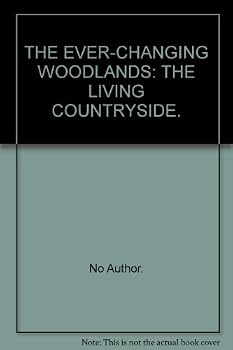 Hardcover The Ever-Changing Woodlands: The Living Countryside Book