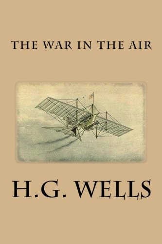 The War in the Air 1482588323 Book Cover