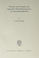 Theorien Und Strategien Der Regionalen Wirtschaftsintegration Von Entwicklungslandern 3428055594 Book Cover