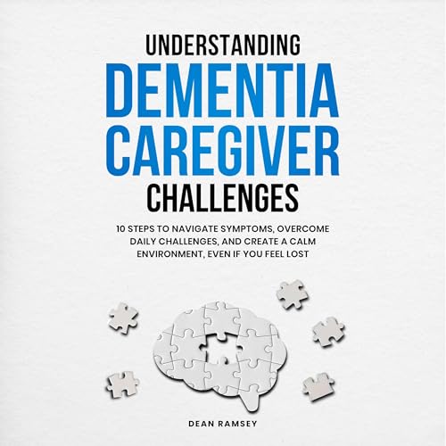 Understanding Dementia Caregiver Challenges: by Dean Ramsey episode artwork