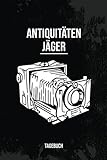  Antiquitäten Jäger Tagebuch: Sympathisches Notizbuch als Ergänzung für die Trödel käufer zum Eintragen, Ausfüllen und selber Schreiben