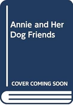 Hardcover Annie and her dog friends Book