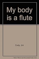 My body is a flute 0916908518 Book Cover
