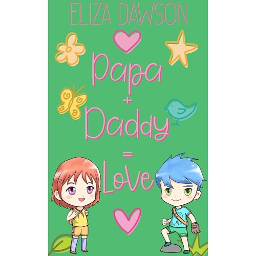 Papa + Daddy = Love Audiolibro Por Eliza Dawson arte de portada