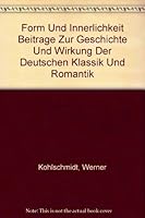 Form Und Innerlichkeit Beitrage Zur Geschichte Und Wirkung Der Deutschen Klassik Und Romantik B00AGMCAZK Book Cover