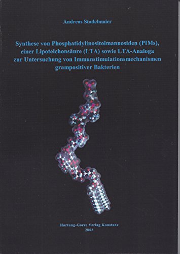 Synthese von Phosphatidylinositolmannosiden (PIMs), einer Lipoteichonsäure (LTA) sowei LTA-Analoga zur Untersuchung von Immunstimulationsmechanismen grampositiver Bakterien